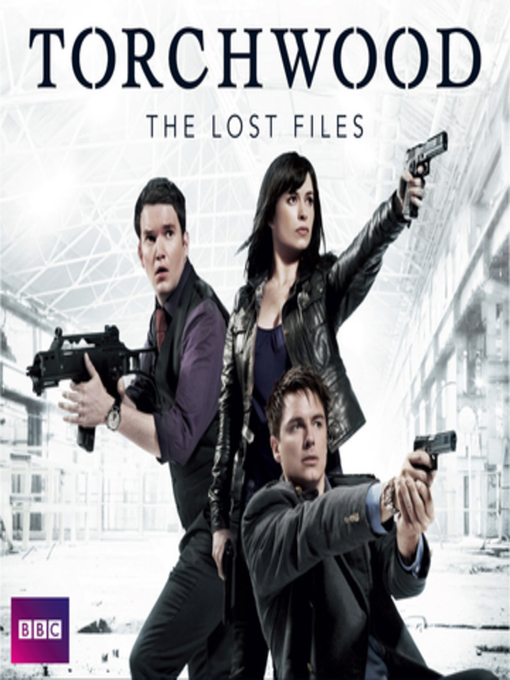 Title details for Torchwood--The Lost Files Complete Series by James Goss - Wait list